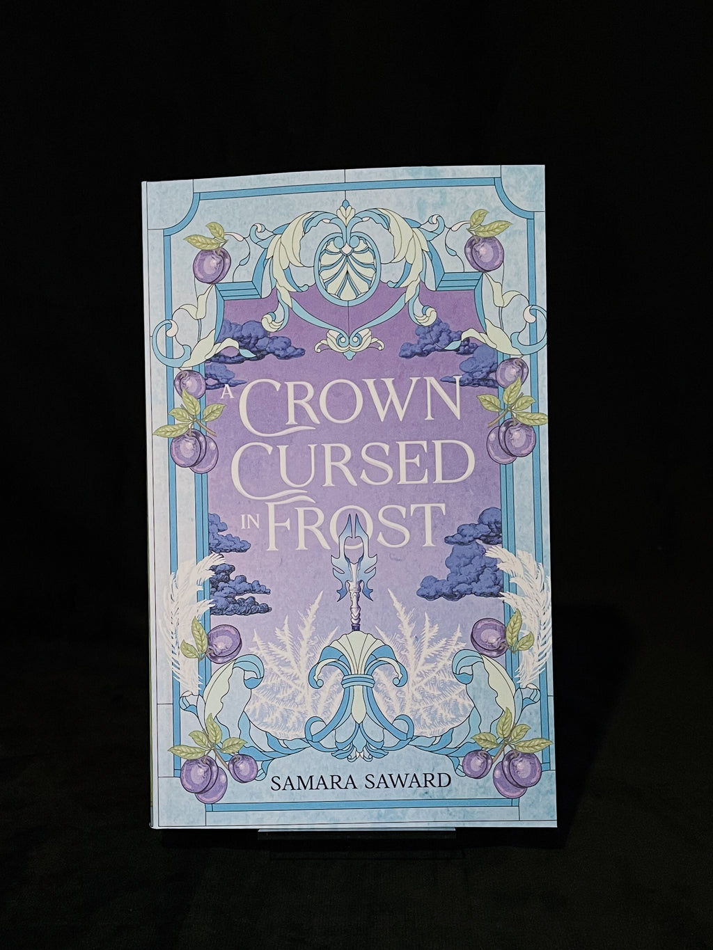 A Crown Cursed in Frost - Samara Saward